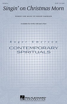 Singin' On Christmas Morn by Emerson Roger for SATB