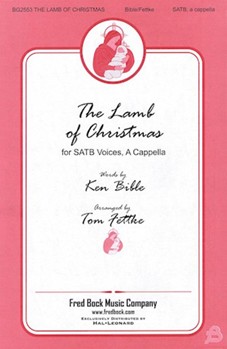 Lamb Of Christmas by Bible Ken - Fettke Tom - for SATB