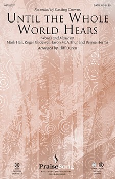 Until The Whole World Hears by Glidewell Roger - Duren Cliff - Casting Crowns for SATB