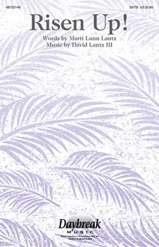 Risen Up by Lantz David for SATB