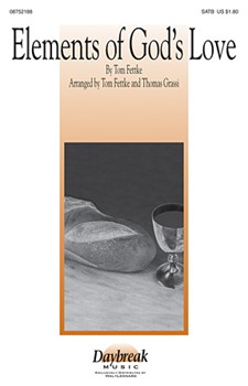 Elements Of God's Love by Fettke Tom - Fettke and Grassi - for SATB