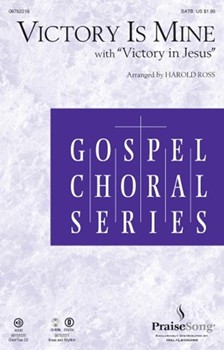 Victory Is Mine W/victory In Jesus by - Ross Harold - for SATB