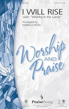 I Will Rise with Worthy Is The Lamb by Zschech Darlene - Ross Harold - Darlene Zschech for SATB