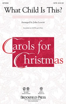 What Child Is This by - Leavitt John - for SATB