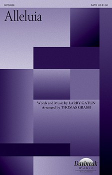 Alleluia by Gatlin Larry - Grassi Thomas - for SATB