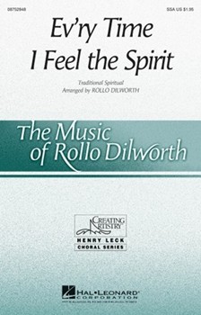 Ev'ry Time I Feel The Spirit by - Dilworth Rollo - for SSA