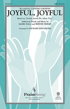 Joyful Joyful by Hall and Herms - Kingsmore Richard - Casting Crowns for SATB