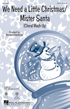 We Need A Little Christmas/Mister Santa by - Emerson Roger - for 2-Part ((Choral Mash-up))