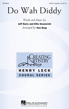 Do Wah Diddy by Barry and Greenwich - Berg Ken - Manfred Mann for SATB a cappella