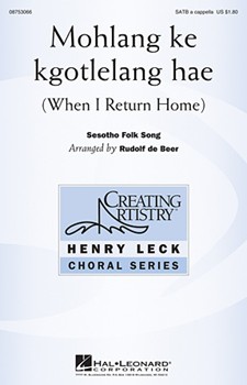 Mohlang Ke Kgotlelang Hae by - De Beer Rudolf - for SATB a cappella ((when I Return Home))