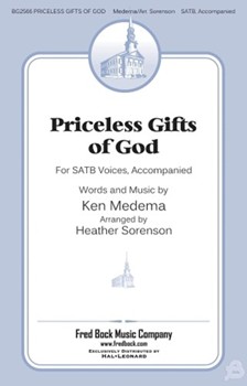 Priceless Gifts Of God by Medema Ken - Sorenson Heather - for SATB