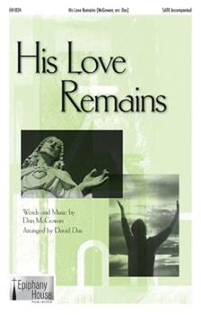 His Love Remains by McGowan Dan - Das David - for SATB
