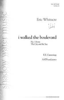 I Walked The Boulevard by Whitacre Eric for SATB