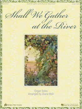 Shall We Gather at the River by - Bish Diane - for