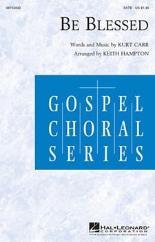 Be Blessed by Carr Kurt - Hampton Keith - for SATB and Piano