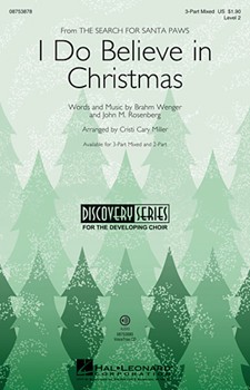 I Do Believe In Christmas by Rosenberg John M - Miller Cristi Cary - for 3-Part Mixed