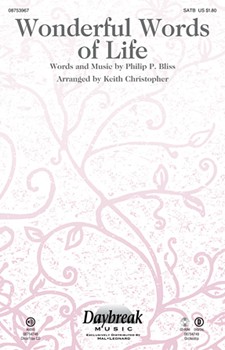 Wonderful Words Of Life by Bliss Philip P - Christopher Keith - for SATB