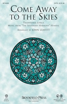 Come Away To The Skies by - Leavitt John - for SATB