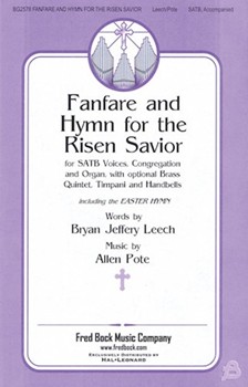 Fanfare And Hymn For The Risen Savior by Pote Allen for SATB