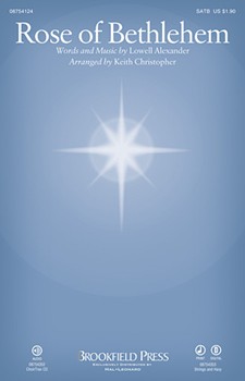Rose Of Bethlehem by Alexander Lowell - Christopher Keith - Selah for SATB