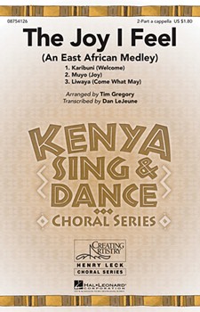 Joy I Feel (East African Medley) by - Gregory Tim - for 2-Part