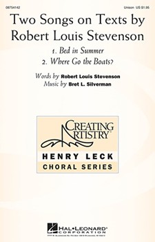 2 Songs On Texts By Robert L Stevenson by Silverman Bret for Unison