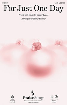 For Just One Day by Lance Danny - Hamby Marty - for SATB