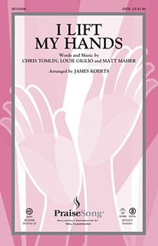 I Lift My Hands by Tomlin Maher and Giglio - Koerts James - for Accompaniment CD