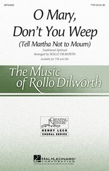 O Mary Don't You Weep ( Tell Martha Not To Mourn ) by - Dilworth Rollo - for TTB