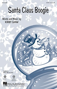 Santa Claus Boogie by Shaw Kirfor SAB