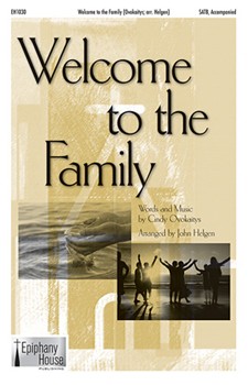 Welcome To The Family by Ovokaitys Cindy - Helgen John - for SATB