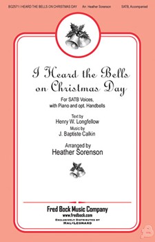 I Heard the Bells On Christmas Day by Calkin John Baptiste - Sorenson Heather - for Score and Parts