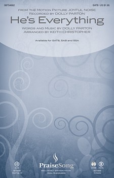 He's Everything by Parton Dolly - Christopher Keith - Dolly Parton for SATB