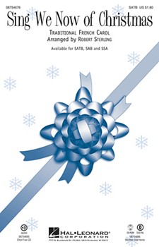 Sing We Now Of Christmas by Traditional French - Robert Sterling - for SATB
