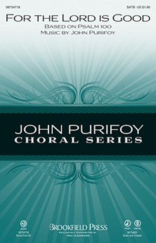 For The Lord Is Good by Purifoy John for SATB
