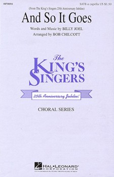 And So It Goes by Joel Billy - Chilcott Bob - The King's Singers for SATB