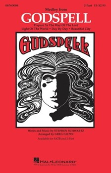 Godspell Medley by Schwartz Stephen - Gilpin Greg - for 2-Part