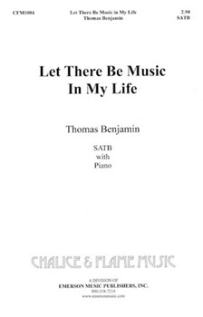 Let There Be Music by Benjamin Thomas for SATB
