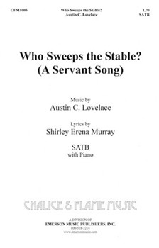 Who Sweeps the Stables by Lovelace Austin C for SATB
