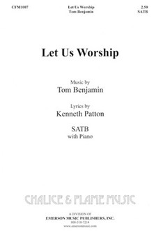 Let Us Worship by Benjamin Thomas for SATB