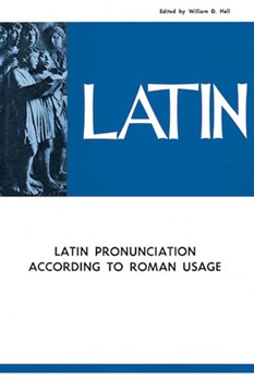 Latin Pronunciation According To Roman by - Hall William - for Text
