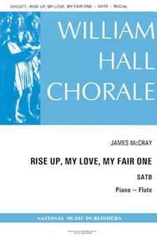 Rise Up My Love My Fair One by McCray James for SATB