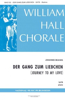 Der Gang Zum Liebchen by Brahms Johannes - Hall William - for SATB