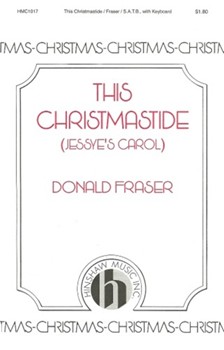 This Christmastide (Jessye's Carol) by Fraser Donald for SATB