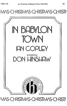 In Babylon Town by Copley Ian - Hinshaw Don - for 2-Part