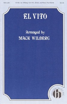 El Vito by Wilberg Mack - Mack Wilberg - for SATB