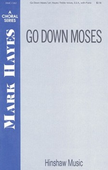 Go Down Moses by - Hayes Mark - for SSA