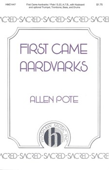 First Came Aardvarks by Pote Allen for SATB