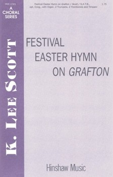 Festival Easter Hymn On Grafton by Scott K Lee - K. Lee Scott - for SATB