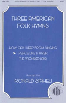 Peace Like a River by - Staheli Ronald - for SATB